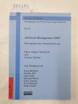 Heimbrock, Klaus Jürgen und Yvonne Gärtner: - Jahrbuch Management 2007 :