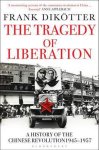 Frank Dik�Tter, Frank Dikötter - Tragedy Of Liberation