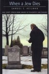 Heilman, Samuel C., - When a Jes Dies: The ethnography of a bereaved son Heilman, Samuel C., - When a Jes Dies: The ethnography of a bereaved son