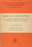 Acker, Robert & Marianne Burkhard (Herausg.). - Blick auf die Schweiz. Zur Frage der Eigenständigkeit der Schweizer Literatur seit 1970