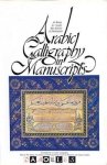Al-Khatt, Al-'Arabí, Min Khiläl, Al-Makhtutät - Arabic Calligraphy in Manuscripts