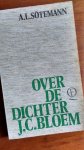 Sotemann - Over de dichter J C Bloem / druk 1