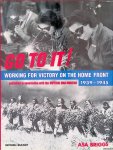 Briggs, Asa - Go to it! Victory on the home front 1939 to 1945