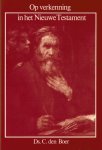 Boer, Ds. C. den - Boer, Ds. C. den-Op verkenning in het Nieuwe Testament Boer, Ds. C. den - Boer, Ds. C. den-Op verkenning in het Nieuwe Testament