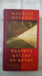 Knegtel, M. - Voorbij willen en weten / naar een eigentijdse spiritualiteit