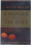 Calvin Miller - A Hunger for the Holy - Nurturing Intimacy with Christ
