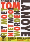 Paul Van Capelleveen - 'Het moet niet mooi worden': de boeken van Tom Lanoye