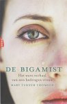 Turner Thomson, M. - De  bigamist / het ware verhaal van een bedrogen vrouw