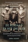 Anna Bikont - De misdaad en het zwijgen: Jedwabne 1941, de levende herinnering aan een pogrom in Polen