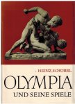 Schobel, Heinz - Olympia und seine Spiele