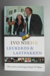 Niehe, Ivo - Leukerds & lastpakken / wat u niet te zien kreeg in 25 jaar TV-Show