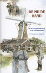 R. Hoogerwerf-Holleman - De milde hand / Historische verhalen voor jong en oud