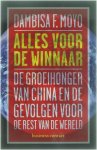 Moyo, Dambisa F. - Alles voor de winnaar