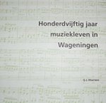 Q.J. Munters - Honderdvijftig jaar muziekleven in Wageningen Q.J. Munters - Honderdvijftig jaar muziekleven in Wageningen