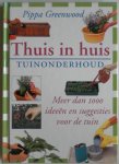 Greenwood, Pippa - Thuis in huis, Tuinonderhoud. Meer dan 1000 ideeen en suggesties voor de tuin