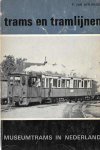 F. van der Gragt - Trams en tramlijnen, de museumtrams in Nederland.  deel 2