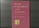 Komrij, Gerrit - Het geld dat spant de kroon; 250 jaar pecuniapoëzie