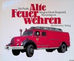 Paulitz, Udo - Alte Feuerwehren: Magirus-Deutz, Borgward, Hanomag u.a.