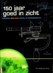 Ent, Drs. Leendert van - 150 jaar goed in zicht 1858-2008 Optronica kennis en servicecentrum
