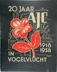 Henk van Dijk - 20 jaar AJC in vogelvlucht 1918-1938