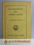 -, - - De geschiedenis van Andrew Lindsay --- Uit het Engels vertaald -, - - De geschiedenis van Andrew Lindsay --- Uit het Engels vertaald