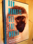 Cheney, DL & Seyfarth, RM - How Monkeys see the World