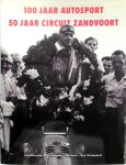 Dirk Buwalda, Coo Dijkman, Pim Stoel, Rob Wiedenhoff - 100 jaar autosport | 50 jaar circuit Zandvoort