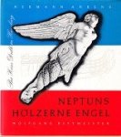 Ahrens, H. and W. Rittmeister - Neptuns Holzerne Engel