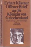 Kästner, Erhart - Offener Brief an die Königin von Griechenland: Beschreibungen, Bewunderungen