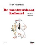 Hermans, Toon - De nootmuskaatkolonel / Nonsensico Theatrale