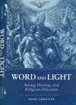 Chidester, David - Word and Light: Seeing, hearing, and religious discourse