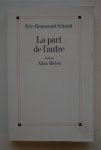 Schmitt, Eric - Emmanuel - La Part De L' Autre  ( Blindstempeltje Ex Libris )