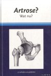Bijlsma, J.W.J. - e.a. - Artrose? Wat nu? 27 verhalen van patiënten Bijlsma, J.W.J. - e.a. - Artrose? Wat nu? 27 verhalen van patiënten