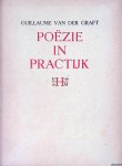 Graft, Guillaume van der - Poezie in practijk