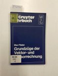 Päsler, Max: - Grundzüge der Vektor- und Tensorrechnung (De Gruyter Lehrbuch)