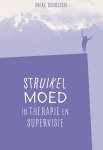 Ineke Scholten - (1) Struikelmoed In Therapie En Supervisie