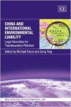 Faure, Michael. - China and international environmental liability: legal remedies for transboundary pollution.