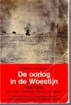 Barnett, Correlli. - De oorlog in de Woestijn 1940 1943. Van Sidi Barrini tot El Alamein.