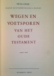 Beek, Dr M.A. - Wegen en voetsporen van het Oude Testament