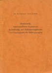 Steiner, Rudolf - Mathematik, wissenschaftliches Experiment, Beobachtung und Erkenntnisergebnisse vom Gesichtspunkt der Anthroposophie. Acht Vorträge von Dr. Rudolf Steiner gehalten vom 16.-23. März 1921 anläßlich der Stuttgarter Hochschulkurse.