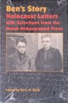 Bolle, Kees W. - Ben's Story: Holocaust Letters with Selections from the Dutch Underground Press