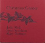 Mole, John & Peter Scupham. - Christmas games.