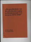 Klerk F.H. de, G. van der Wal - De geschiedenis van de arbeidersbeweging in Heinkenszand over de jaren 1870 - 1940
