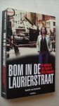 Korterink Hendrik Jan - Bom in de Laurierstraat / de aanslag op Rob Scholte en Micky Hoogendijk
