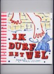 VISSER, MARLIES - Ik durf het wel