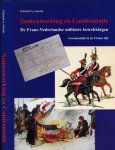 Geerts, Gérard A. - Samenwerking en Confrontatie: De Frans-Nederlandse militaire betrekkingen, voornamelijk in de Franse tijd.