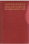 Belmont Davis, Charles - Adventures and letters of Richard Harding Davis