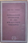 Chorus, Dr. A. - INTELLIGENTIE-ONDERZOEK EN ZIJN KWALITATIEVE VERDIEPING.