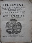 N.n.. - Reglement waar na den Drossaard, Schout, Scheepenen, den Secretaris en Griffier der Steede en Lande  van St. Maartensdyk en Scherpenisse haar sullen hebben te reguleeren.