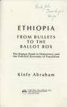 Abraham, Kinfe - Ethiopia / From Bullets to the Ballot Box : The Bumpy Road to Democracy and the Political Economy of Transition